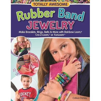 Totally Awesome Rubber Band Jewelry, Taschenbuch von Colleen Dorsey, Pan macmillan Ltd., 978-1-57421-896-1