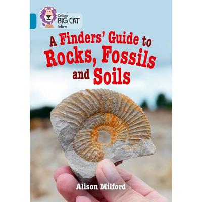 A Finders' Guide to Rocks, Fossils and Soils, Taschenbuch von Alison Milford, Collins Reference, 978-0-00-820877-6