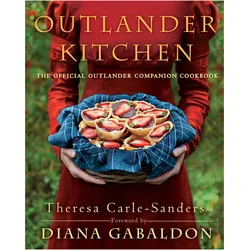 Outlander Kitchen, Ratgeber von Theresa Carle-Sanders