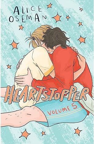 Hodder Children's Books Heartstopper Volume 5: INSTANT NUMBER ONE BESTSELLER - the graphic novel series now on Netflix! by Alice Oseman