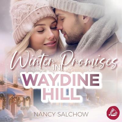 Winter Promises in Waydine Hill - Nancy Salchow, Audio, 4069828243385