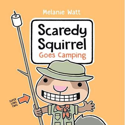 Scaredy Squirrel Goes Camping, Taschenbuch von Melanie Watt, Vermilion, 978-0-593-30746-5
