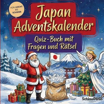 Japan-Adventskalender: Quiz-Buch mit Fragen und Rätsel, Taschenbuch von Schlauvento Interactive, Schlauvento Interactive, 978-3-693-19571-0