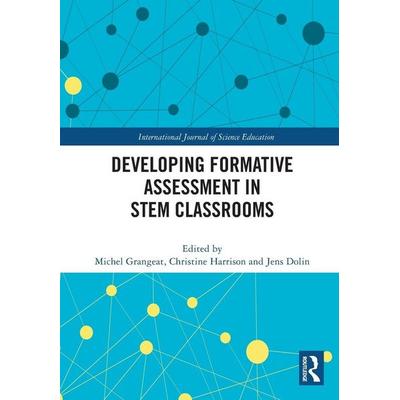 Developing Formative Assessment in STEM Classrooms, Taschenbuch von Michel (University of Grenoble Alpes, Fr Grangeat, Taylor and Francis,