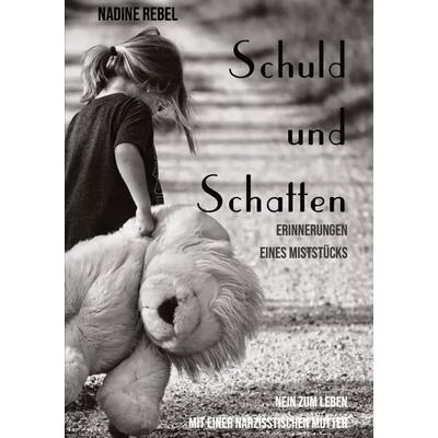 Schuld und Schatten, Taschenbuch von Nadine Rebel, Tredition, 978-3-384-98296-4