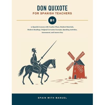 Don Quixote for Spanish Teachers B1, Taschenbuch von Spain With Manuel, Amazon Digital Services LLC - Kdp