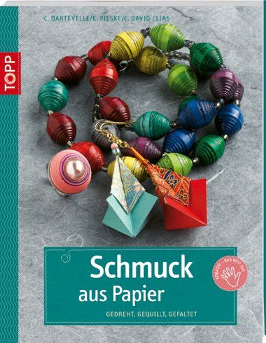 Claudio Dartevelle - Schmuck aus Papier: gedreht, gequillt, gefaltet - Preis vom 09.10.2026 07:28:09 h