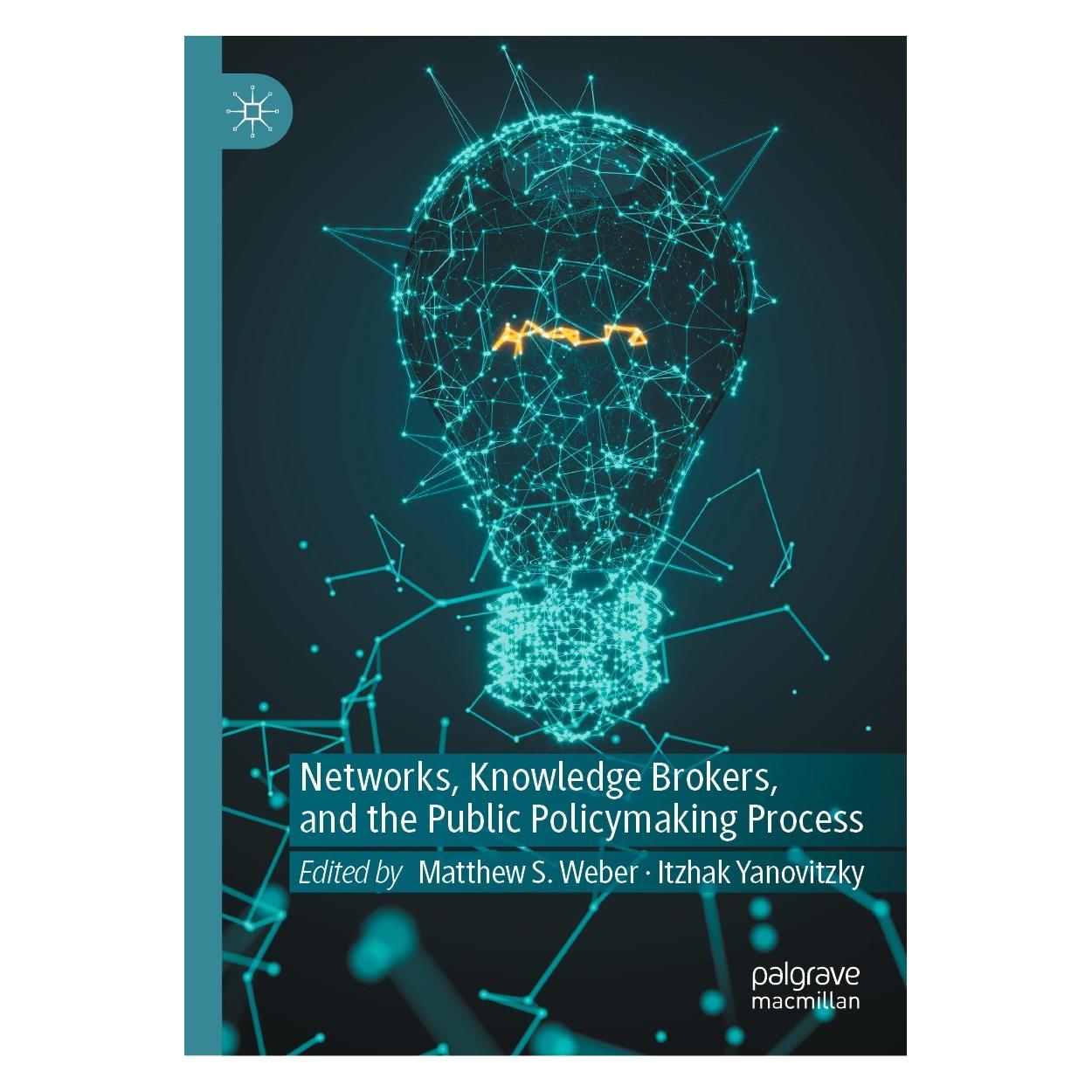 Springer Networks, Knowledge Brokers, and the Public Policymaking Process (Englisch, Hardcover, Itzhak Yanovitzky, Matthew S. Weber) (9783030787547)