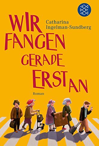 Catharina Ingelman-Sundberg - Wir fangen gerade erst an: Roman - Preis vom 09.10.2026 07:28:09 h