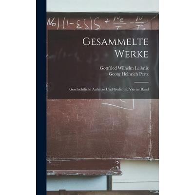 Gesammelte Werke, Gebundene Ausgabe von Georg Heinrich Pertz,Gottfried Wilhelm Leibniz, Legare Street Press, 978-1-01-906518-1