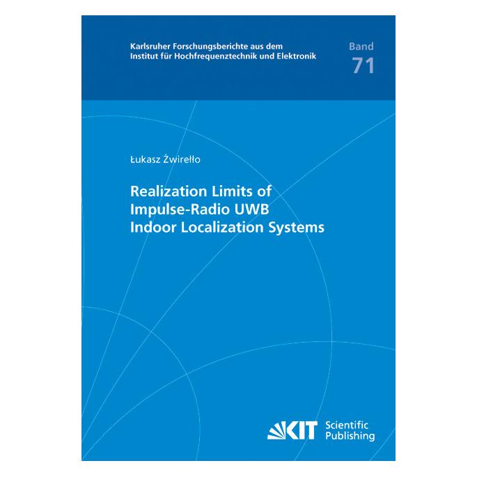 KIT Scientific Publishing Realization Limits of Impulse-Radio UWB Indoor Localization Systems (Englisch, Softcover, Lukasz Zwirello) (55551454)
