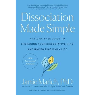 Dissociation Made Simple, Taschenbuch von Jamie Marich, Random House N.Y., 978-1-62317-721-8