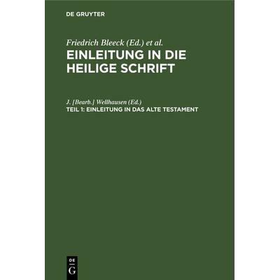 Einleitung in das Alte Testament, Gebundene Ausgabe von Friedrich Bleek, De Gruyter, 978-3-11-105763-7