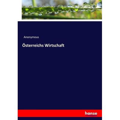 Österreichs Wirtschaft, Taschenbuch von Anonymous, Hansebooks, 978-3-7436-8490-4