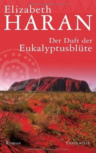Elizabeth Haran - Der Duft der Eukalyptusblüte: Roman - Preis vom 18.10.2026 19:22:15 h