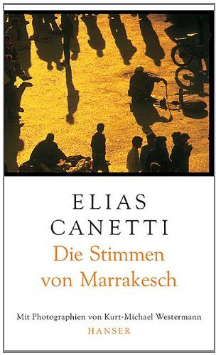 Elias Canetti - Die Stimmen von Marrakesch: Aufzeichnungen nach einer Reise - Preis vom 30.09.2026 22:30:23 h