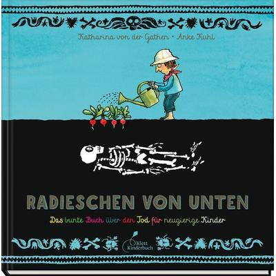Radieschen von unten, Gebundene Ausgabe von Katharina der Gathen, Klett Kinderbuch, 978-3-95470-285-5