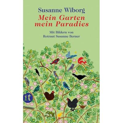Mein Garten, mein Paradies, Taschenbuch von Susanne Wiborg, Insel Verlag, 978-3-458-36143-5