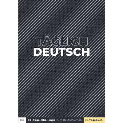 Täglich Deutsch, Taschenbuch von Lisa Al-Khawaja,Alexander Ossia, Epubli, 978-3-7549-7748-4
