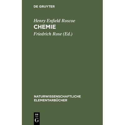 Chemie, Gebundene Ausgabe von Henry Enfield Roscoe, De Gruyter, 978-3-11-116103-7
