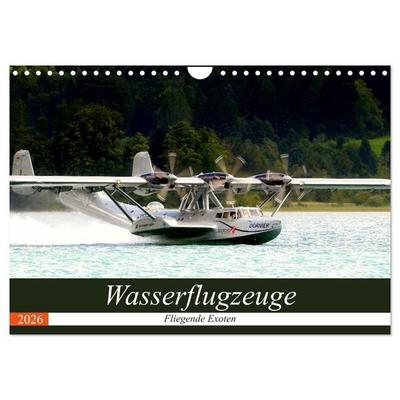 Wasserflugzeuge - Fliegende Exoten (Wandkalender 2026 DIN A4 quer), CALVENDO Monatskalender