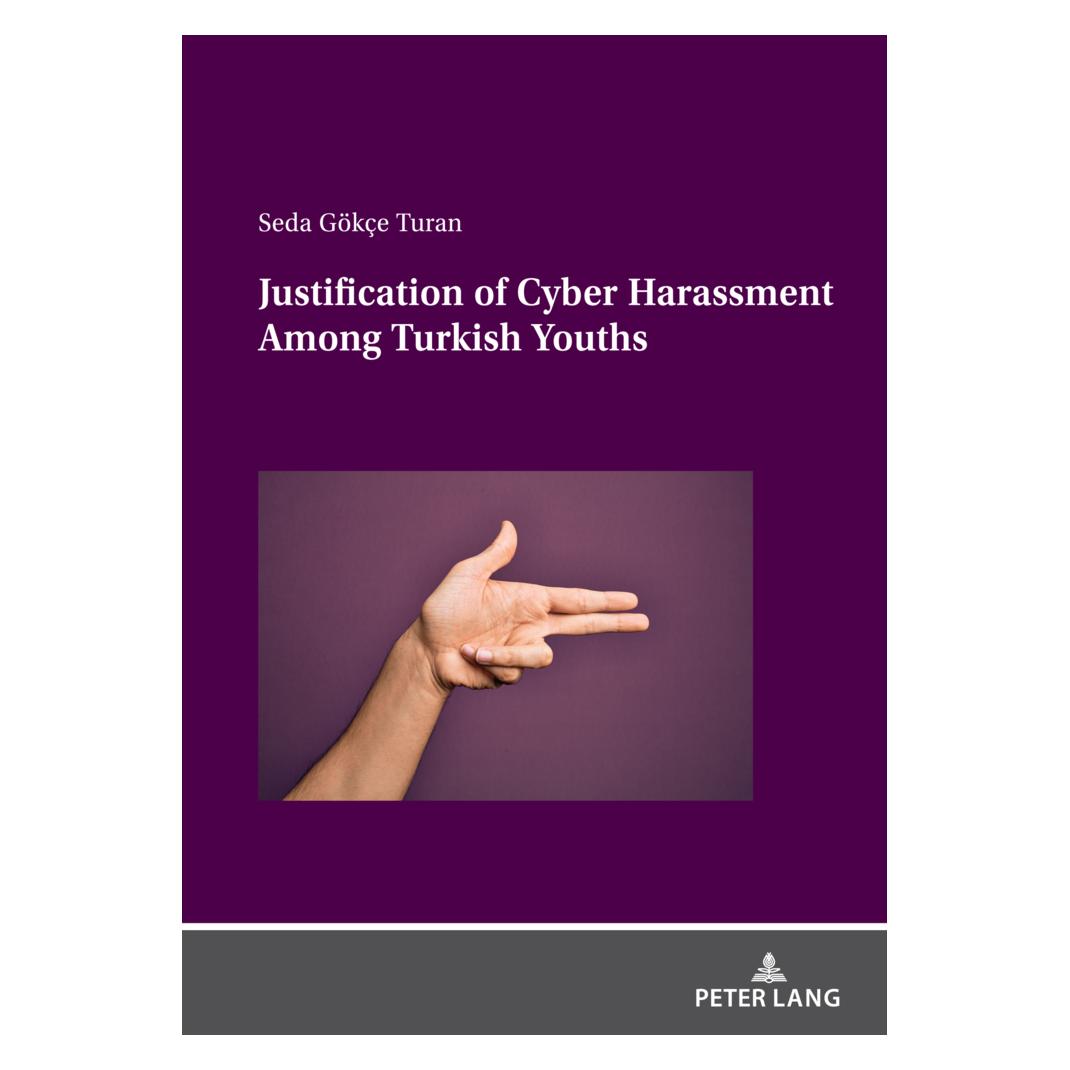 Peter Lang Justification of Cyber Harassment Among Turkish Youths (Englisch, Softcover, Seda Gökçe Turan) (56953939)