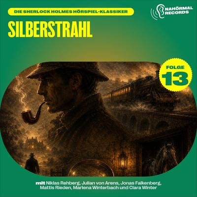 Silberstrahl (Die Sherlock Holmes Hörspiel-Klassiker, Folge 13) - Charles Fraser,Arthur Conan Doyle, Audio, 9783711960054