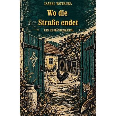 Wo die Straße endet, Taschenbuch von Isabel Wotruba, Tolino Media, 978-3-695-69635-2