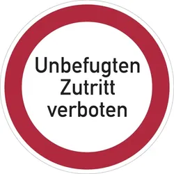 Verbotsschild, Unbefugten Zutritt verboten - praxisbewährt - 400x1.5 mm Kunststoff
