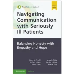 Navigating Communication with Seriously Ill Patients, Fachbücher von James A. Tulsky, Robert M. Arnold, Gordon J. Wood, Anthony L. Back, Elise C. Carey, Holly B. Yang