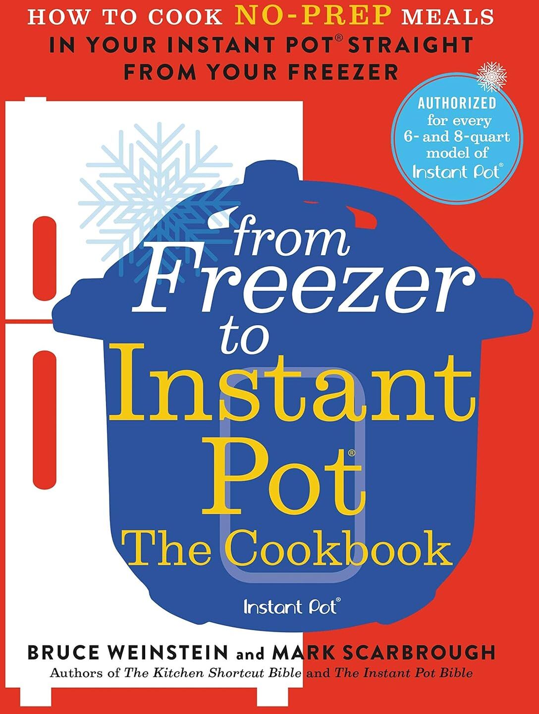 Voracious From Freezer to Instant Pot Cookbook by Bruce Weinstein & Mark Scarbrough - Paperback - 75 No-Prep Instant Pot Recipes for Busy Families
