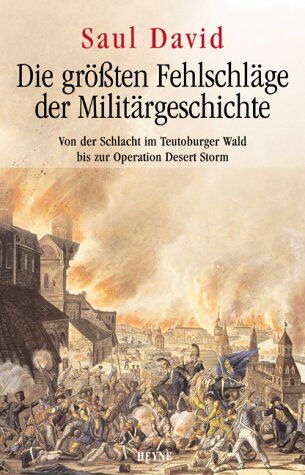 Saul David - Die größten Fehlschläge der Militärgeschichte - Preis vom 14.10.2026 23:07:16 h