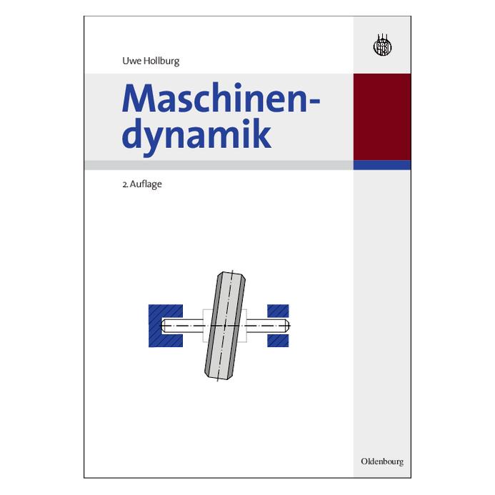 Oldenbourg Maschinendynamik (Deutsch, Hardcover, Uwe Hollburg) (56822763)