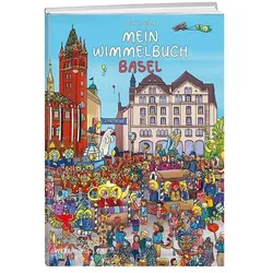 Mein Wimmelbuch Basel, Kinderbücher von Celine Geser