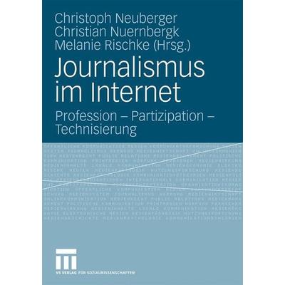 Journalismus im Internet, Taschenbuch von Christoph Neuberger,Christian Nuernbergk,Melanie Rischke, VS Verlag für Sozialwissenschaften,