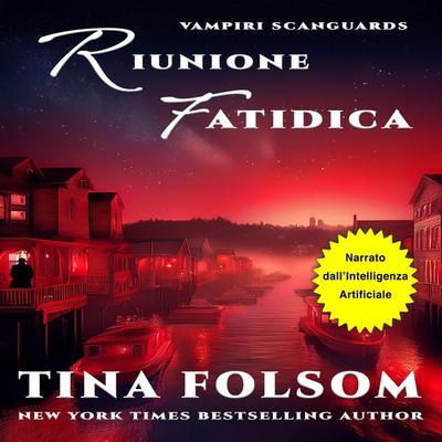 Riunione Fatidica - Tina Folsom, Audio, 9798897205066