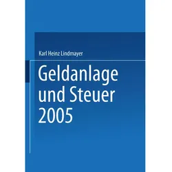 Geldanlage und Steuer 2005, Fachbücher von Karl Heinz Lindmayer