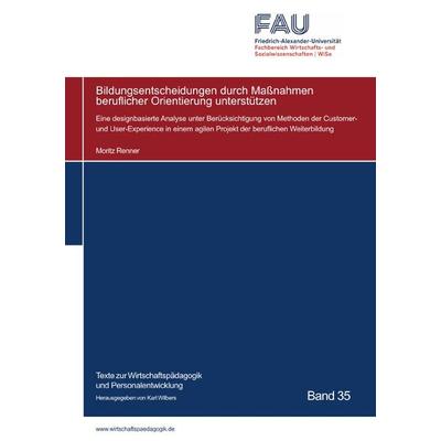 Texte zur Wirtschaftspädagogik und Personalentwicklung / Bildungsentscheidungen durch Maßnahmen beruflicher Orientierung unterstützen, Taschenbuch von