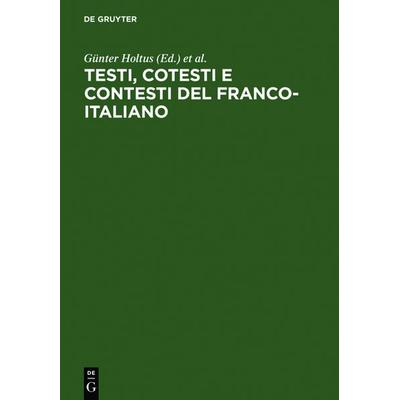 Testi, cotesti e contesti del franco-italiano, Gebundene Ausgabe von , De Gruyter, 978-3-484-50230-7