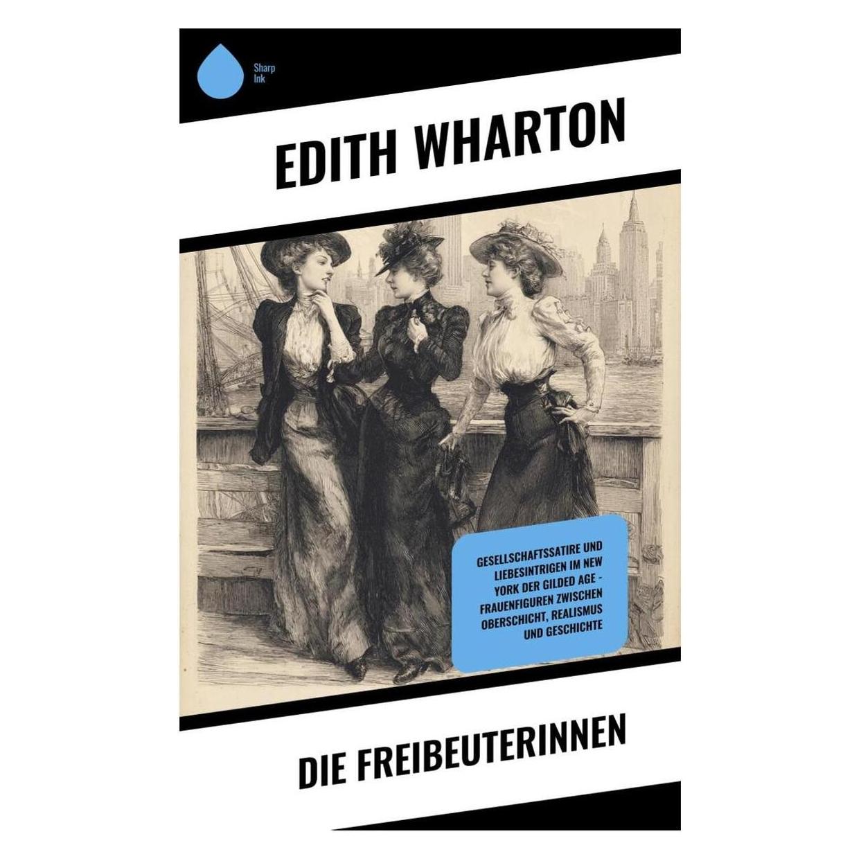 Umbreit Wharton:Die Freibeuterinnen (Deutsch, Softcover, Edith Wharton) (62323121)