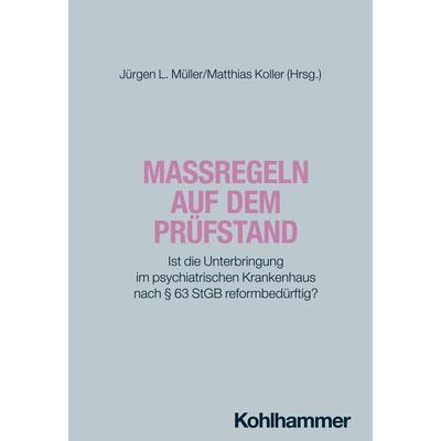 Maßregeln auf dem Prüfstand, Taschenbuch von , Kohlhammer, 978-3-17-035984-0