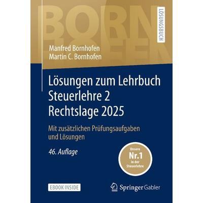 Lösungen zum Lehrbuch Steuerlehre 2 Rechtslage 2025, Set von Manfred Bornhofen,Martin C. Bornhofen, Springer Fachmedien Wiesbaden GmbH,