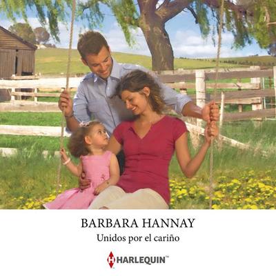 Unidos por el cariño - Barbara Hannay, Audio, 9791370000370