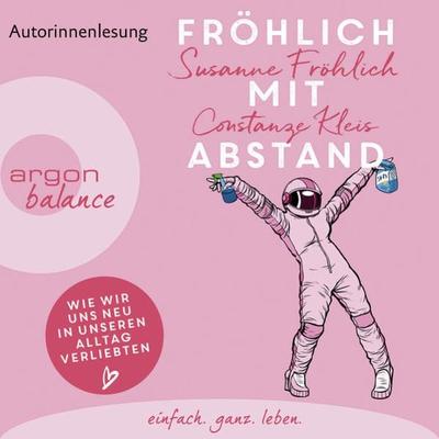 Fröhlich mit Abstand - Susanne Fröhlich,Constanze Kleis, Audio, 9783732482153
