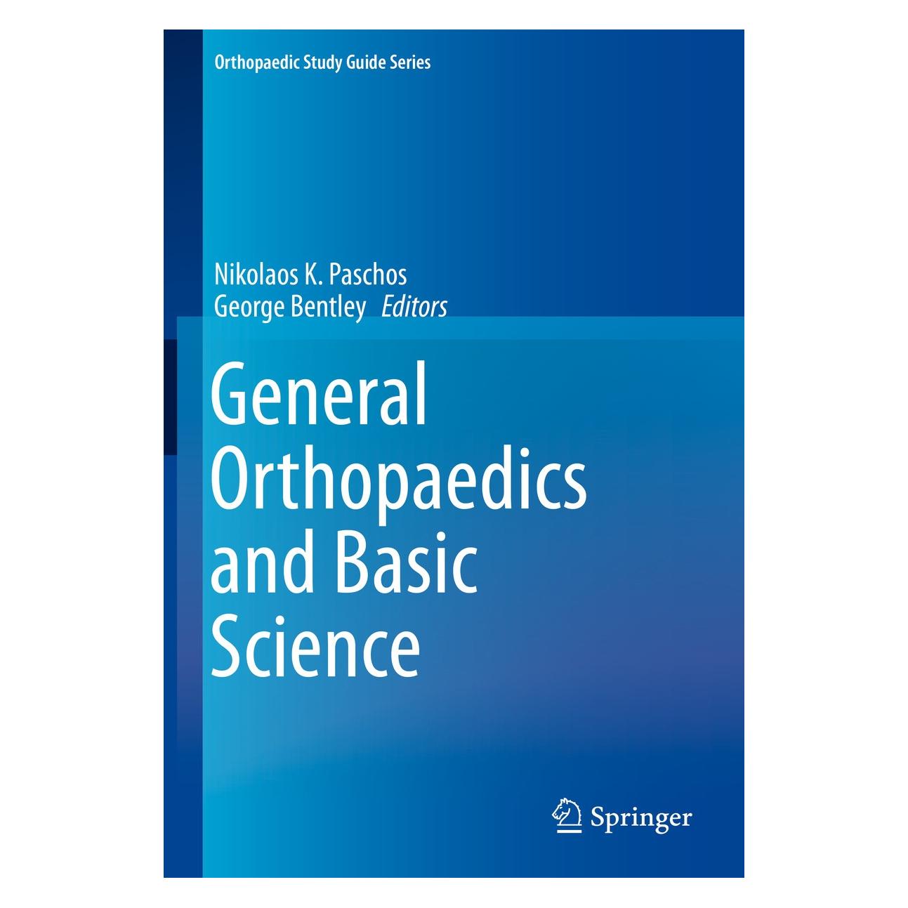 Springer General Orthopaedics and Basic Science (Englisch, Hardcover, George Bentley, Nikolaos K. Paschos) (9783319921914)