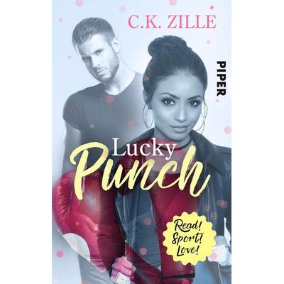 Lucky Punch, Taschenbuch von C.K. Zille, Piper Taschenbuch