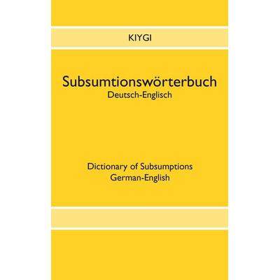 Subsumtionswörterbuch Deutsch-Englisch, Taschenbuch von Nazim Kiygi, Twentysix, 978-3-7407-3256-1
