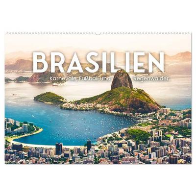 Brasilien - Karnevale, Fußball und Regenwälder. (Wandkalender 2026 DIN A2 quer), CALVENDO Monatskalender