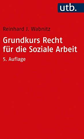 Wabnitz, Reinhard J - Grundkurs Recht für die Soziale Arbeit - Preis vom 02.10.2026 23:42:20 h