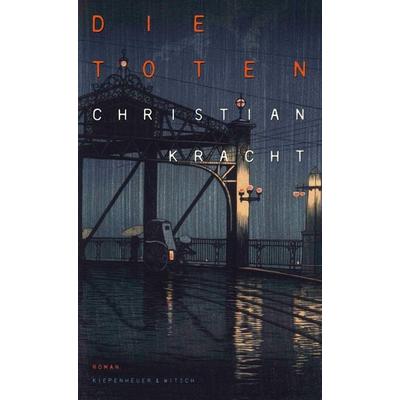 Die Toten, Gebundene Ausgabe von Christian Kracht, Kiepenheuer & Witsch, 978-3-462-04554-3